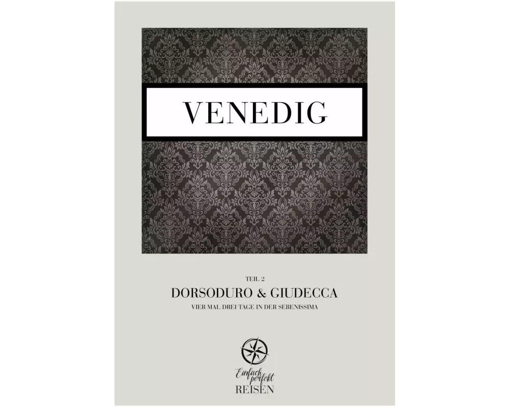 Venedig Teil 2 - Dorsoduro & Giudecca