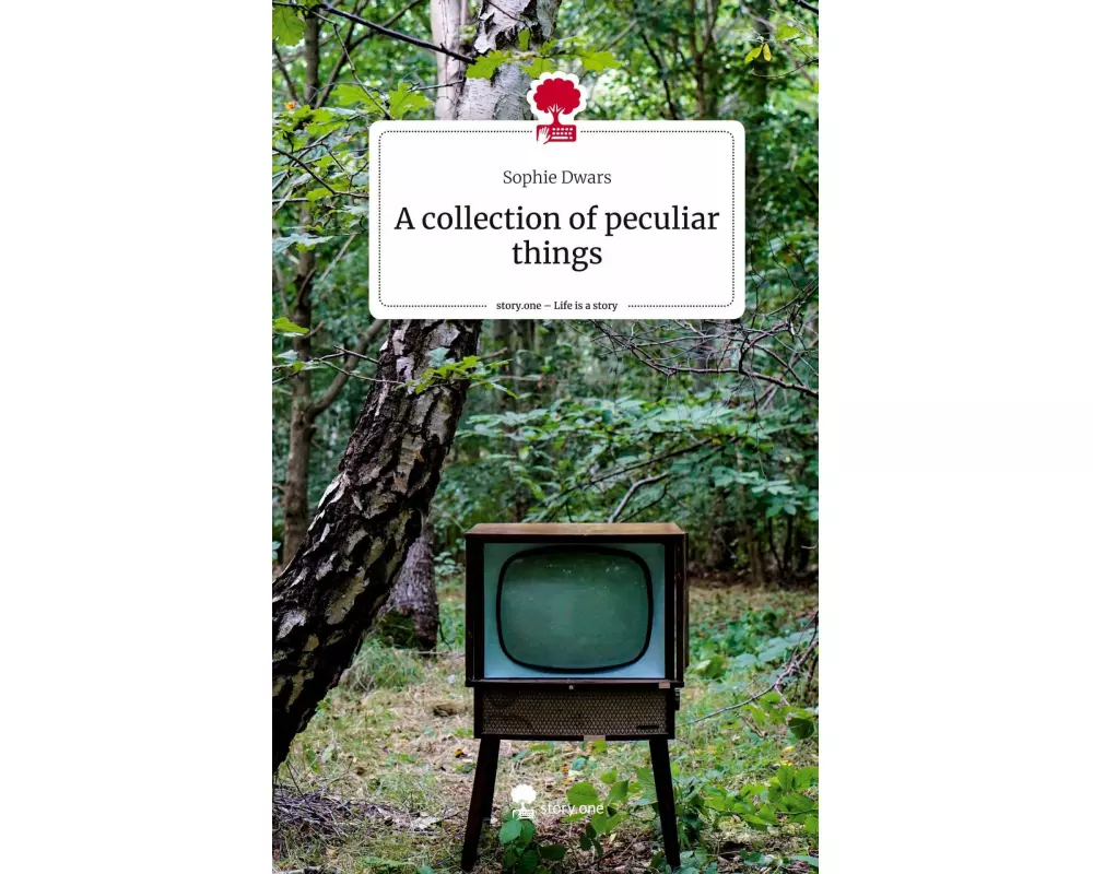 A collection of peculiar things. Life is a Story - story.one