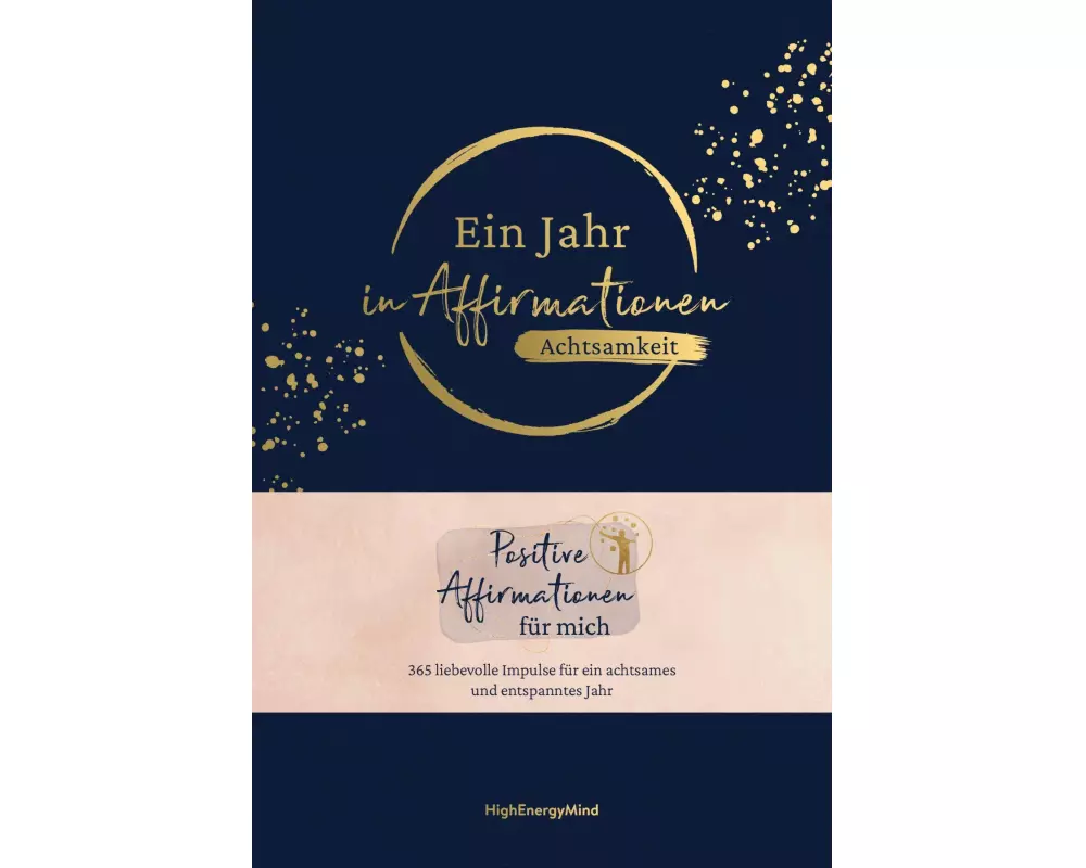 Ein Jahr in Affirmationen – Achtsamkeit