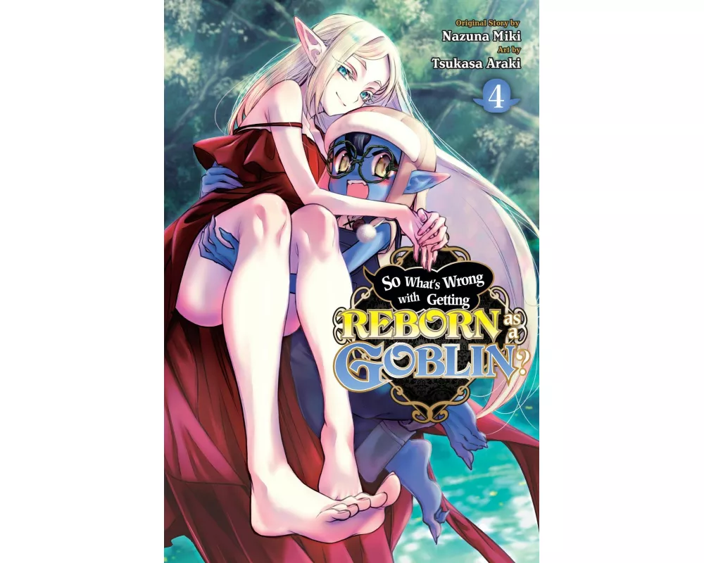 So What's Wrong with Getting Reborn as a Goblin?, Vol. 4