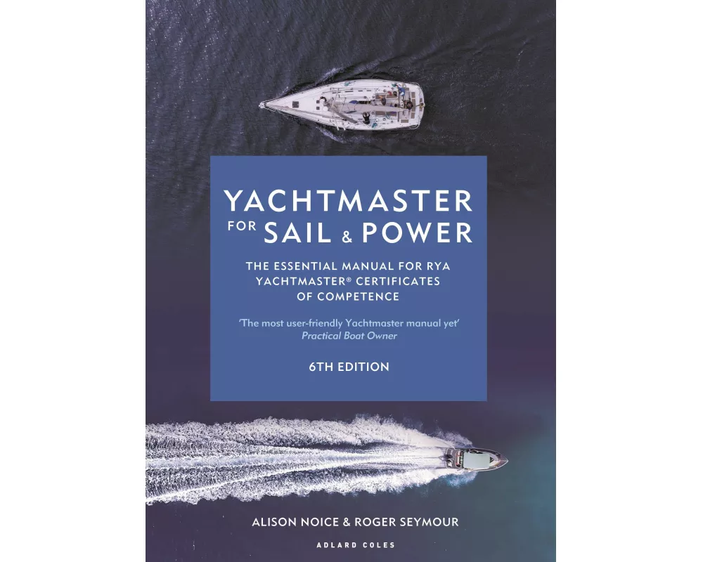 Yachtmaster for Sail and Power 6th edition