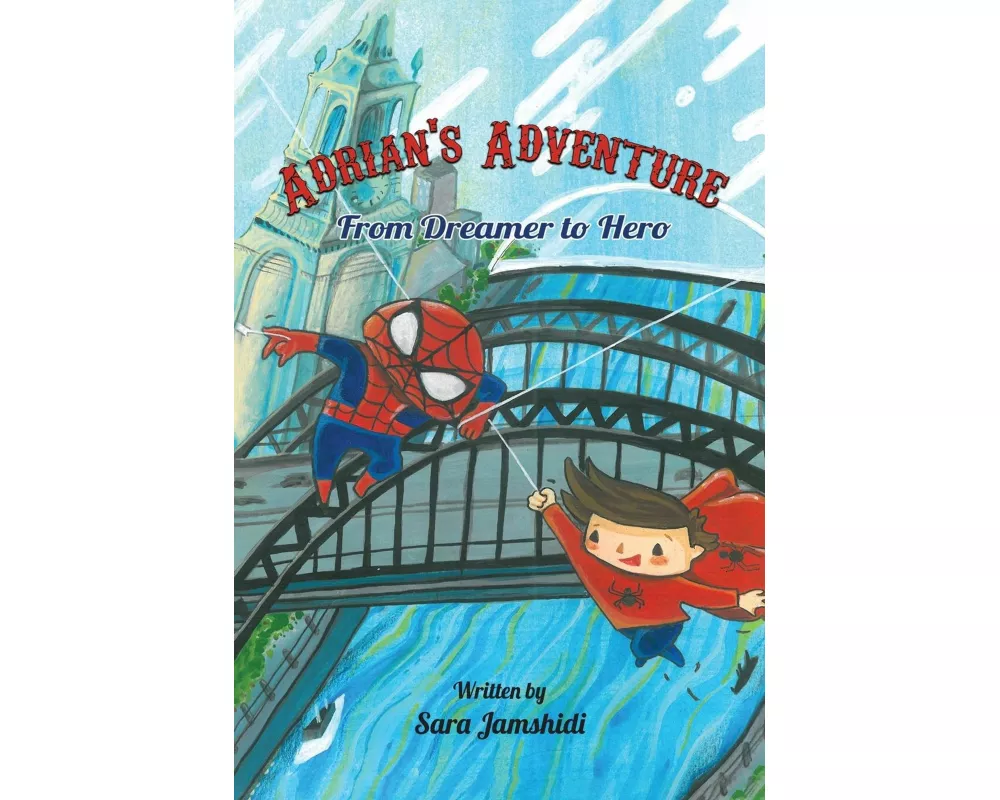 Adrian's Adventure, From Dreamer to Hero