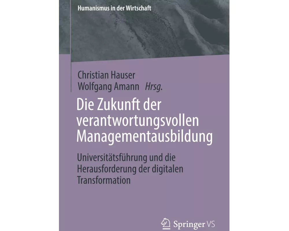 Die Zukunft der verantwortungsvollen Managementausbildung