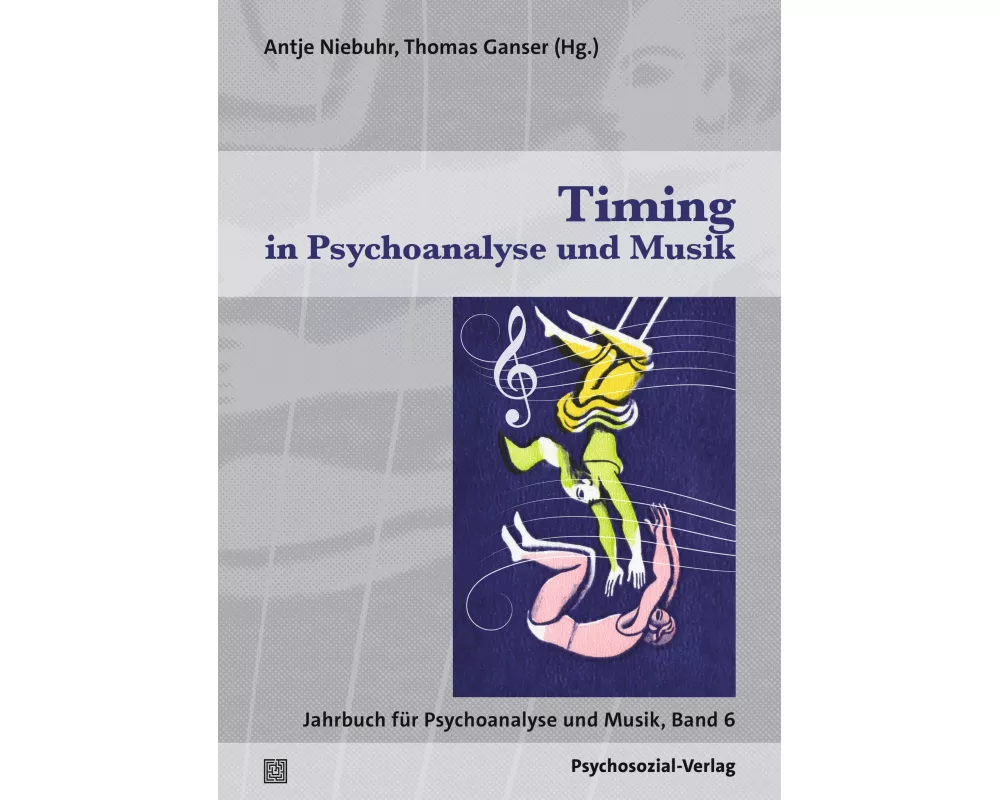 Timing in Psychoanalyse und Musik