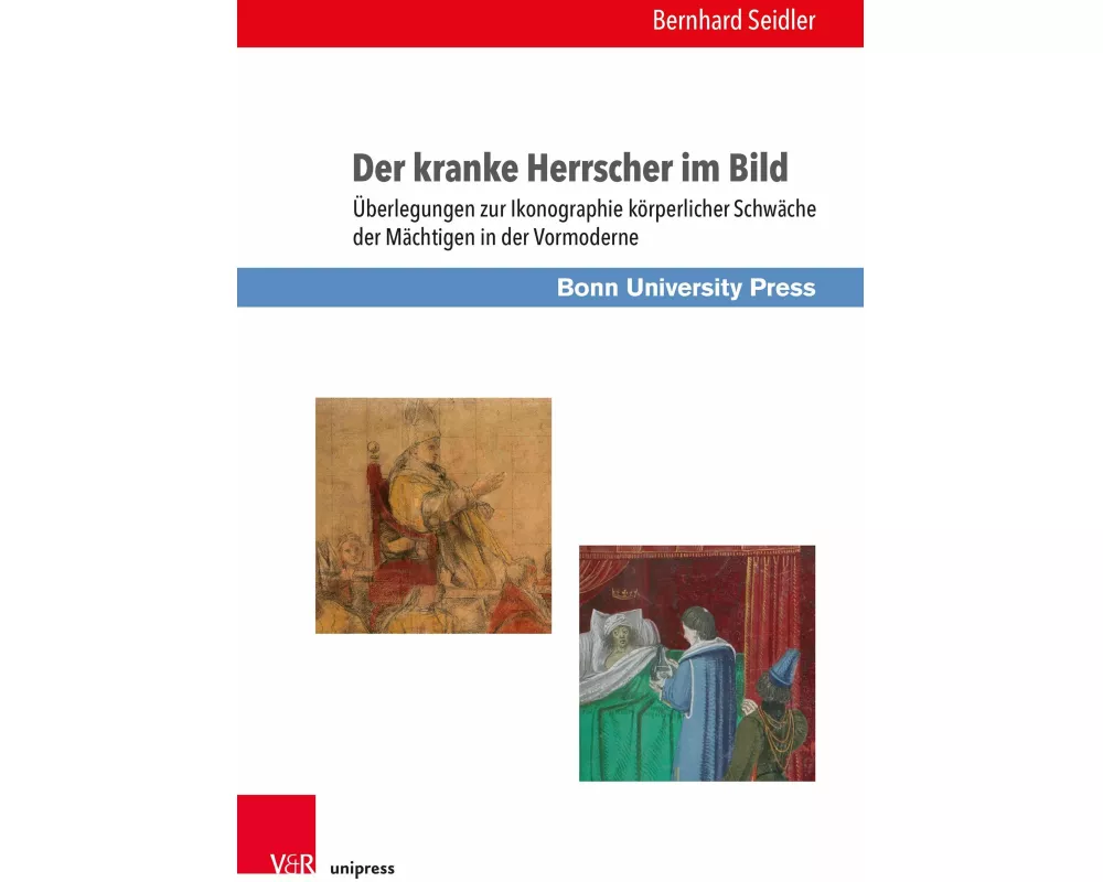 Der kranke Herrscher im Bild