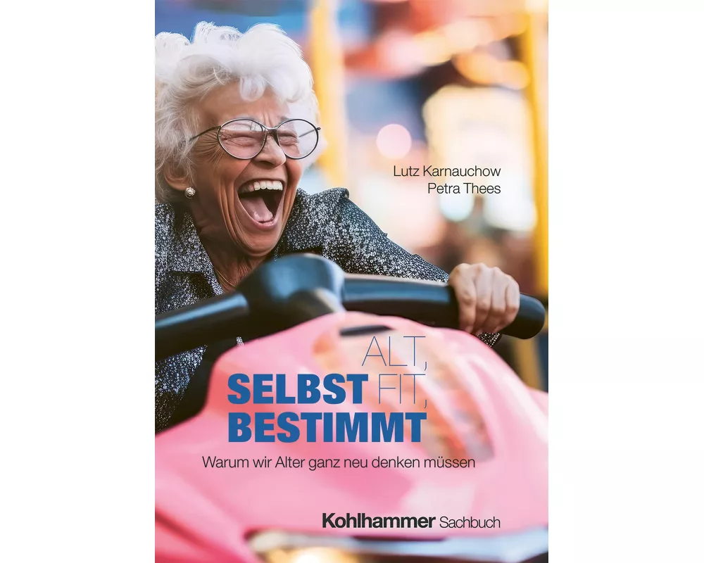Alt, fit, selbstbestimmt