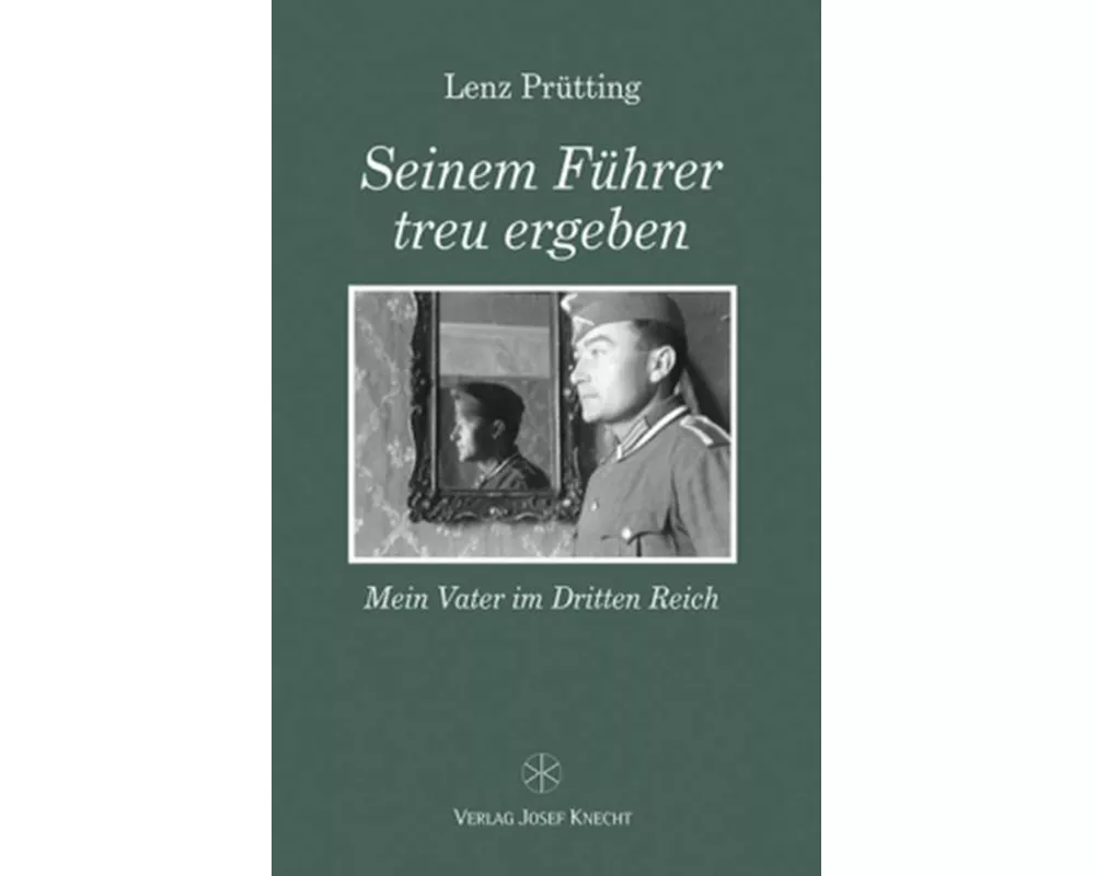 Seinem Führer treu ergeben