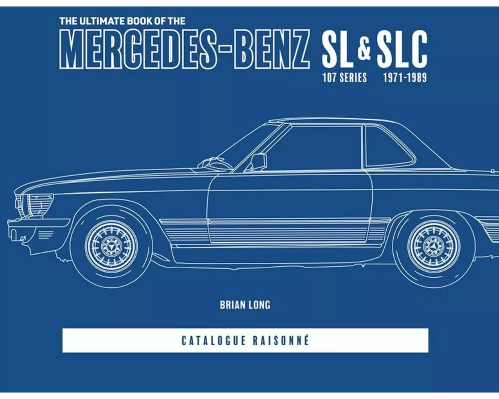The Ultimate Book of the Mercedes-Benz Sl & Slc