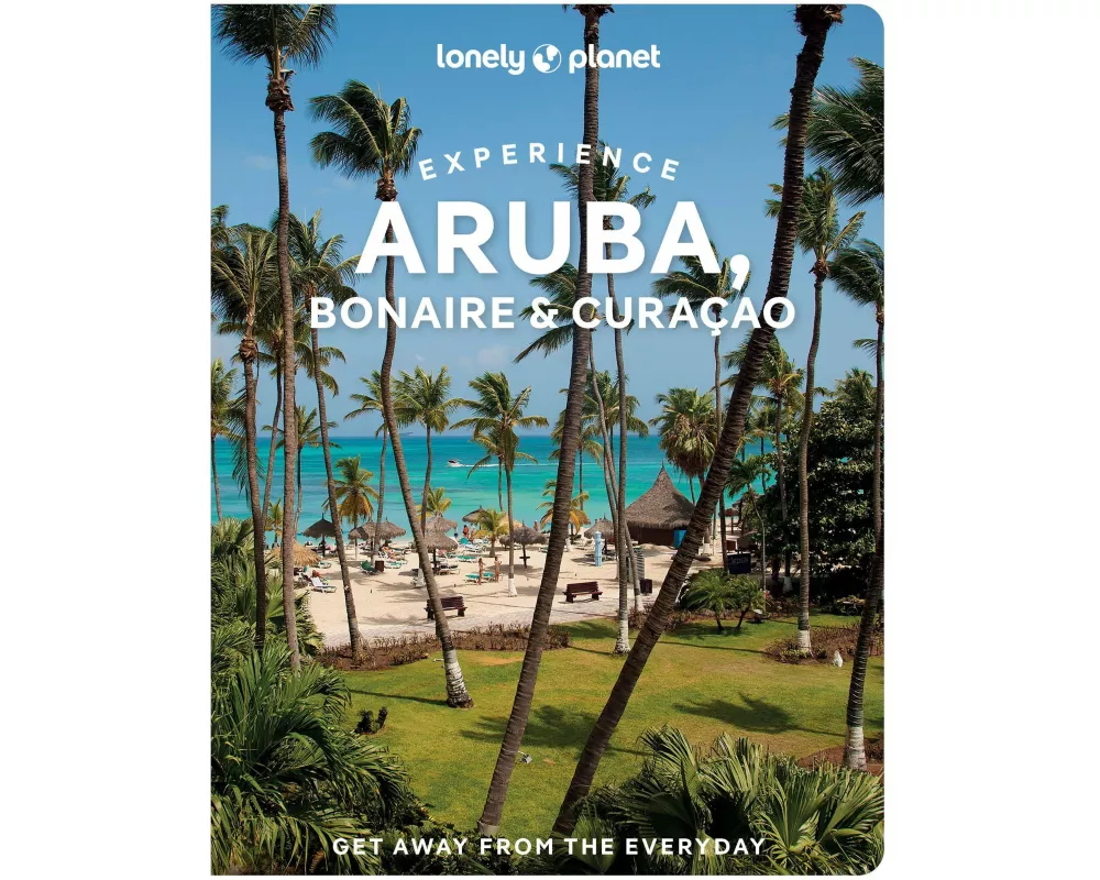 Lonely Planet Experience Aruba, Bonaire & Curaçao