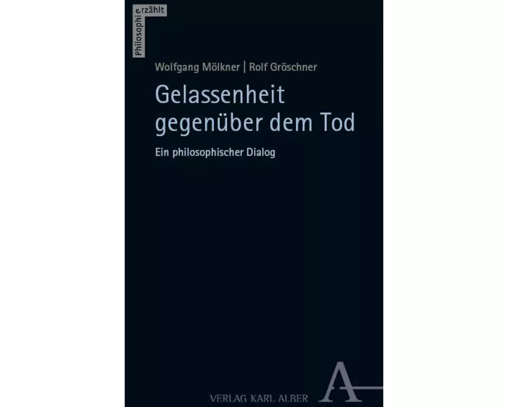 Gelassenheit gegenüber dem Tod