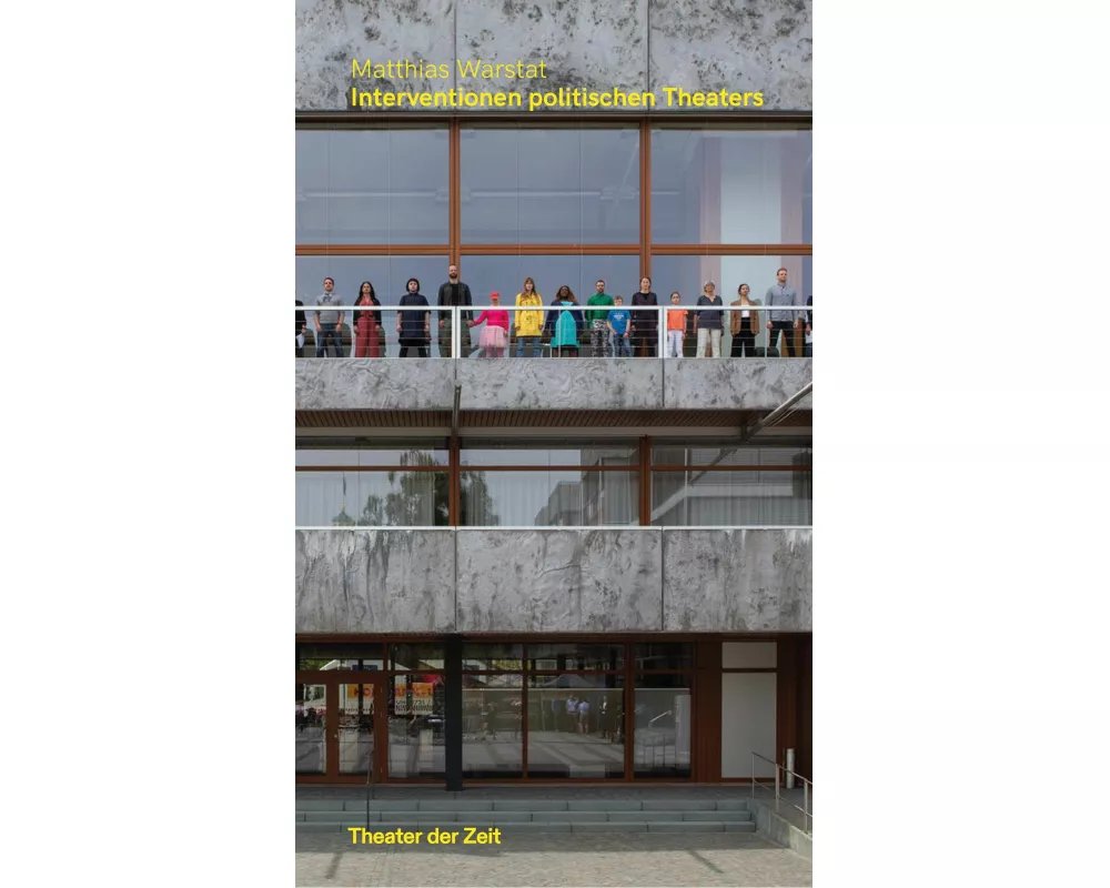 Interventionen politischen Theaters