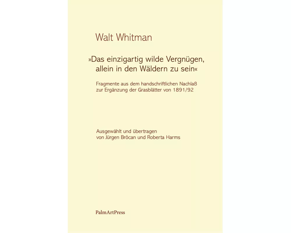 "Das einzigartig wilde Vergnügen, allein in den Wäldern zu sein"
