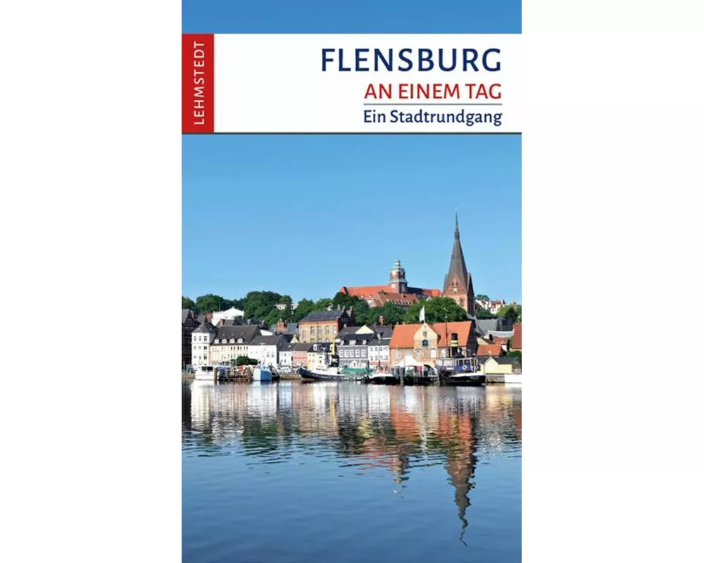 Flensburg an einem Tag