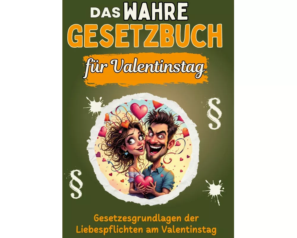 Das wahre Gesetzbuch für den Valentinstag