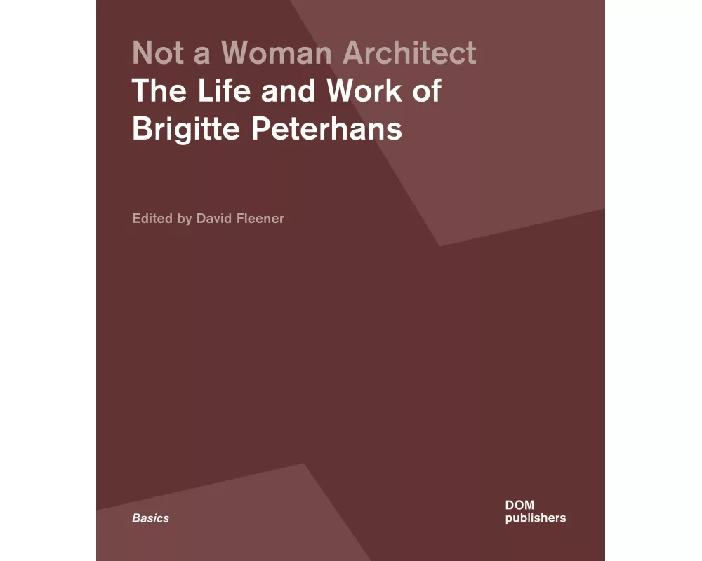 Not a Woman Architect