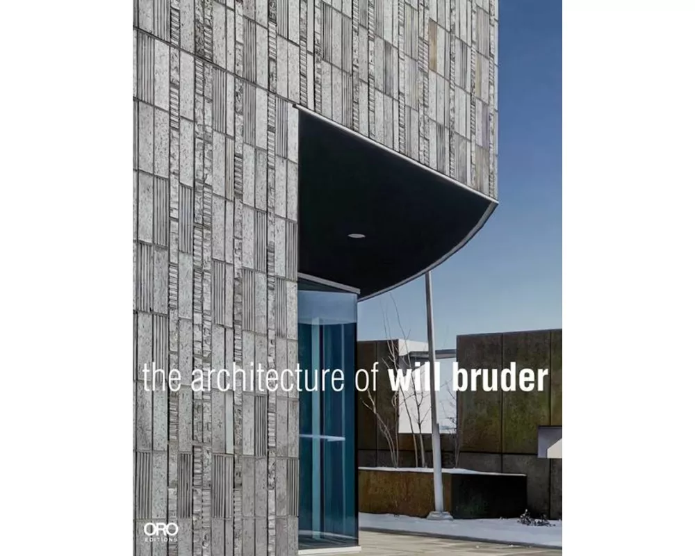 The Architecture of Will Bruder
