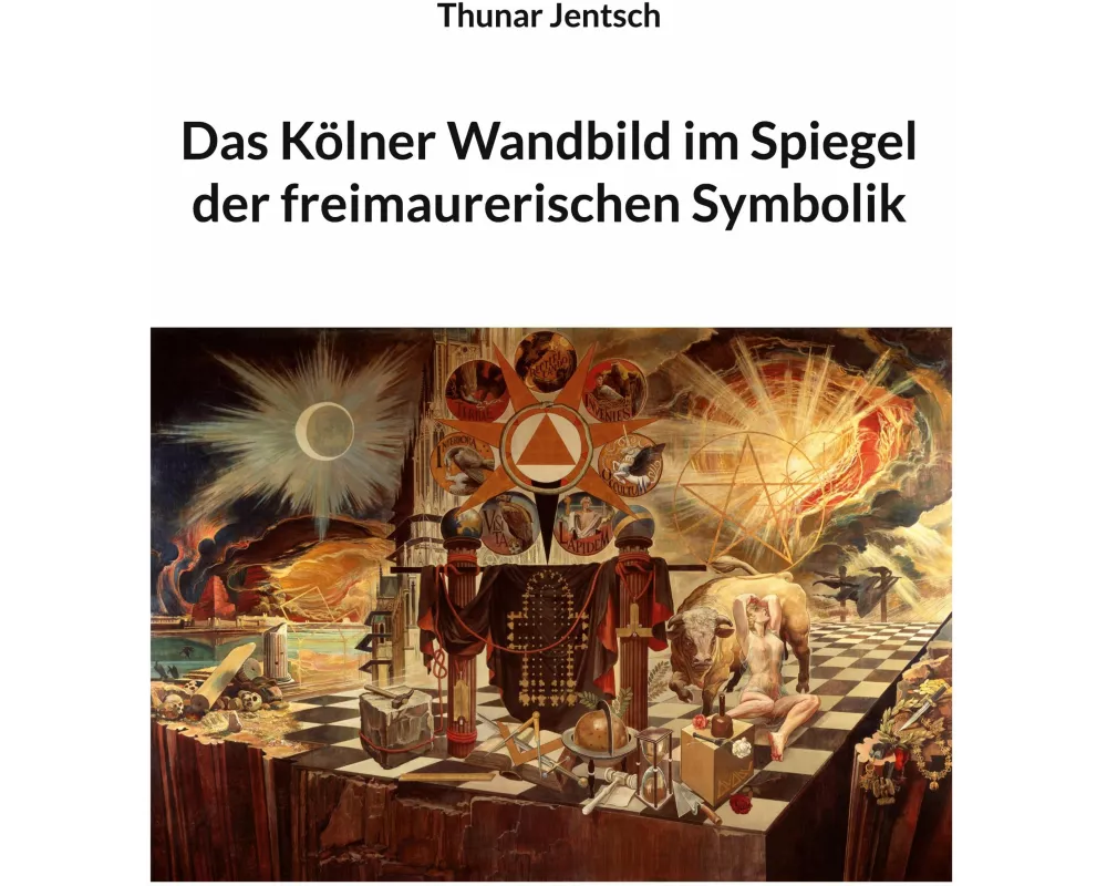 Das Kölner Wandbild im Spiegel der freimaurerischen Symbolik
