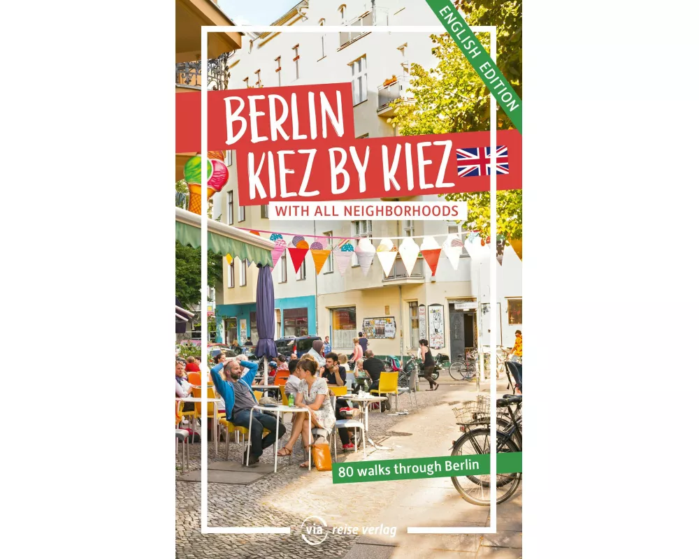Berlin - Kiez by Kiez
