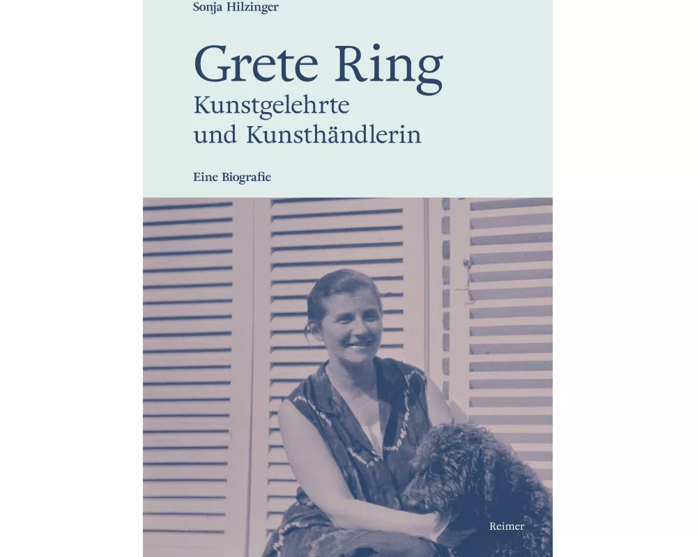 Grete Ring - Kunstgelehrte und Kunsthändlerin