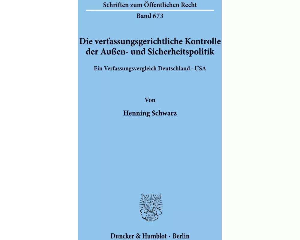 Die verfassungsgerichtliche Kontrolle der Außen- und Sicherheitspolitik