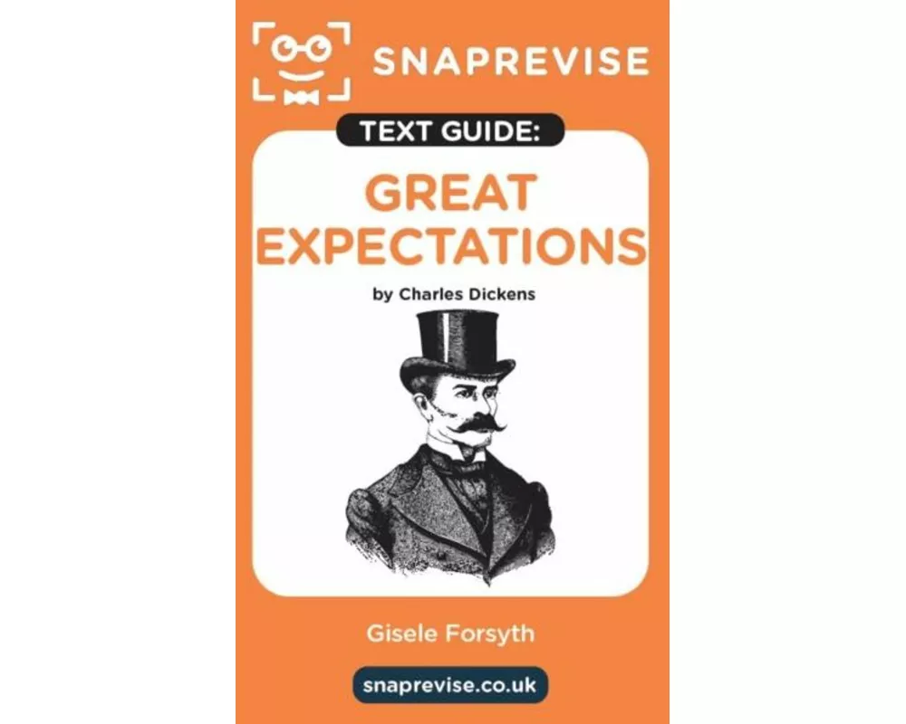 SnapRevise Great Expectations Text Guide for English Literature