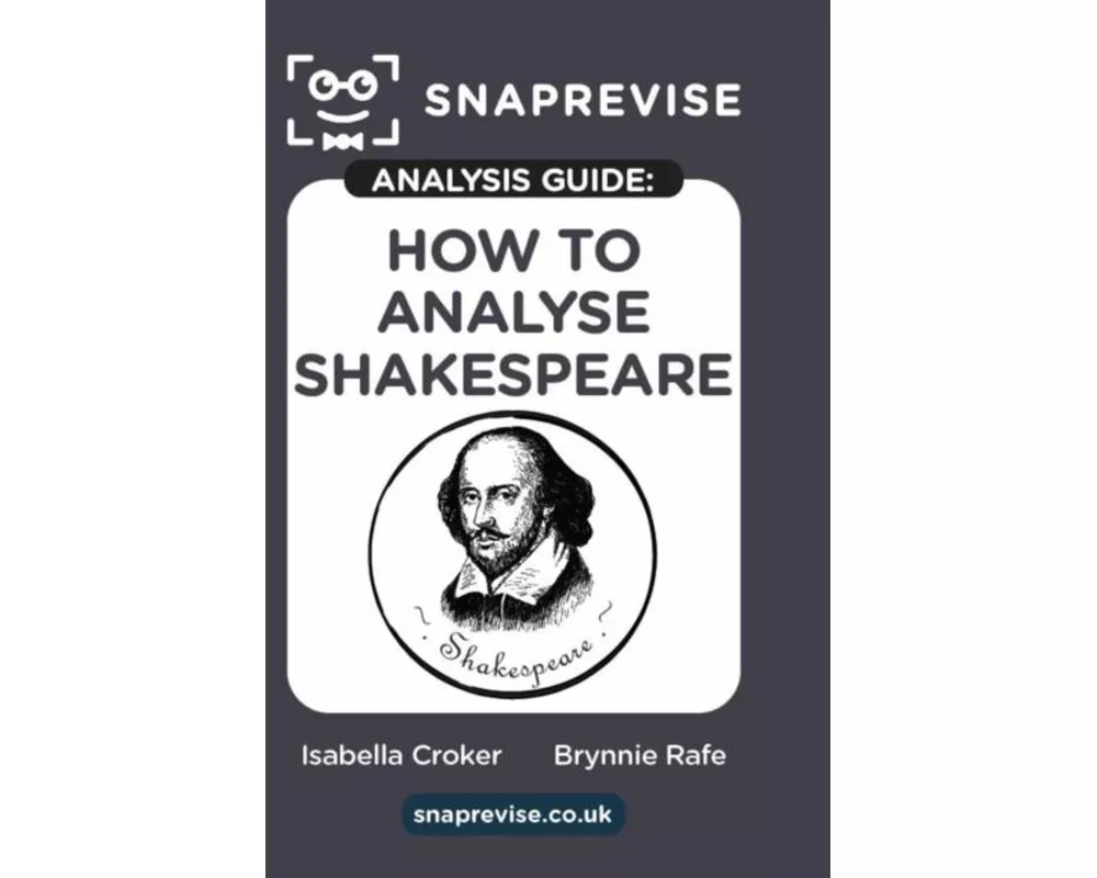 SnapRevise Analysis Guide: How to Analyse Shakespeare