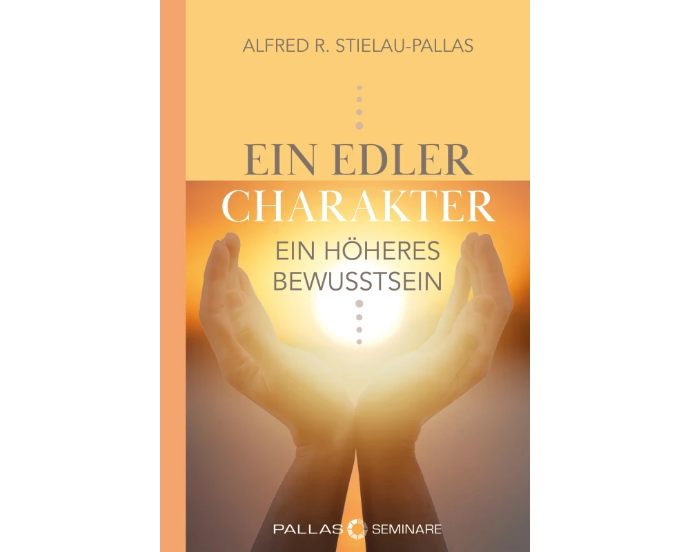 ein edler Charakter - ein höheres Bewusstsein