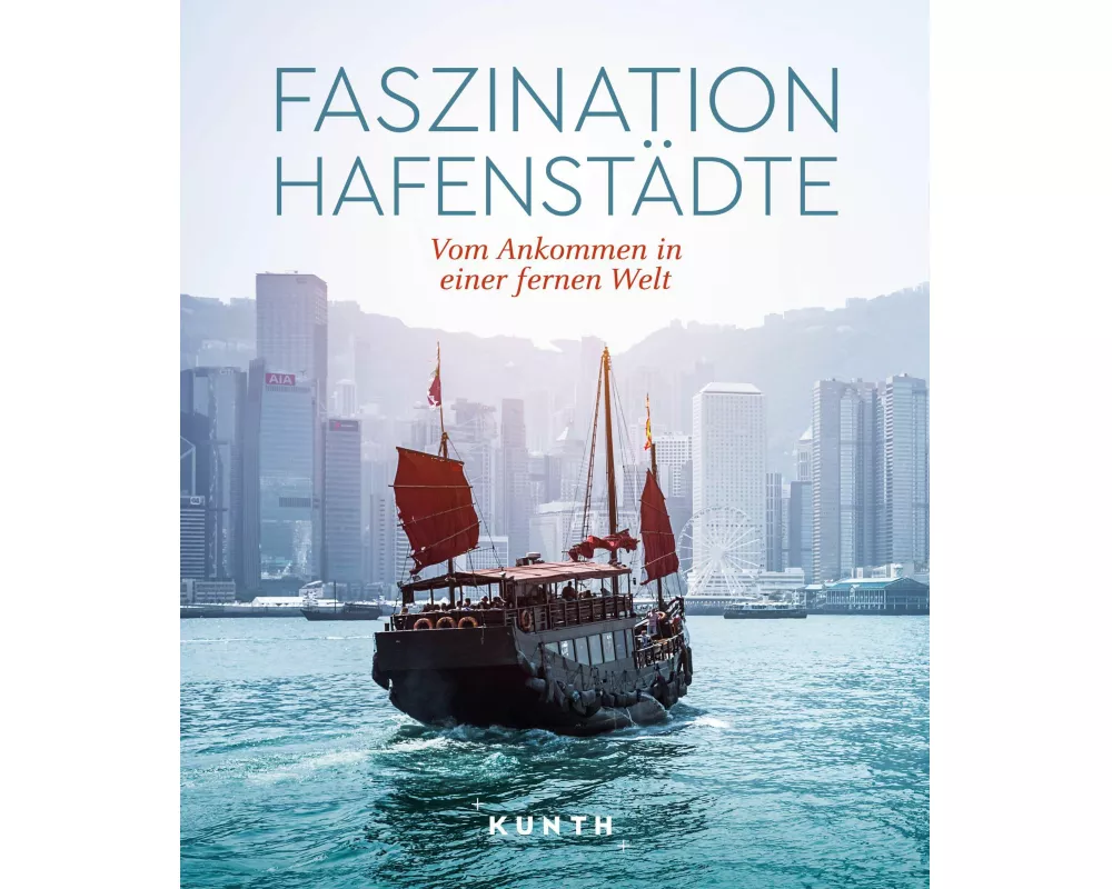 KUNTH Bildband Faszination Hafenstädte
