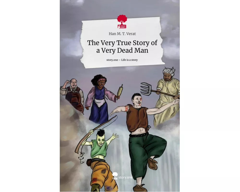 The Very True Story of a Very Dead Man. Life is a Story - story.one