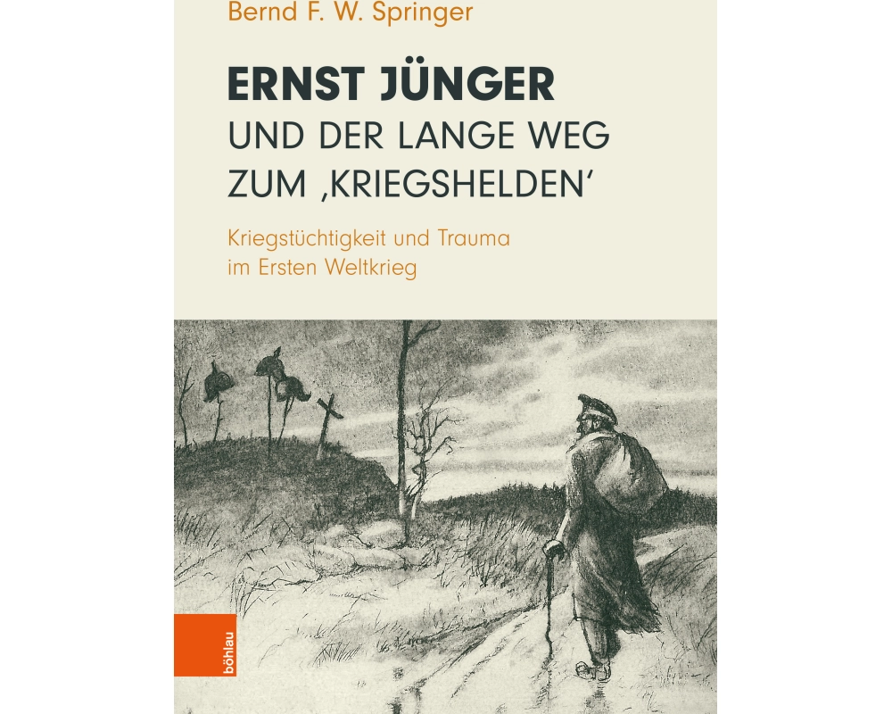 Ernst Jünger und der lange Weg zum 'Kriegshelden'
