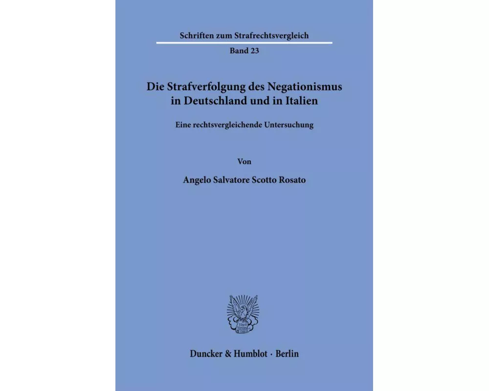 Die Strafverfolgung des Negationismus in Deutschland und in Italien