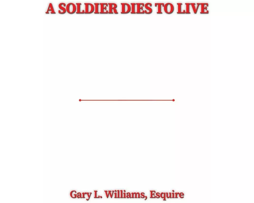 A Soldier Dies to Live