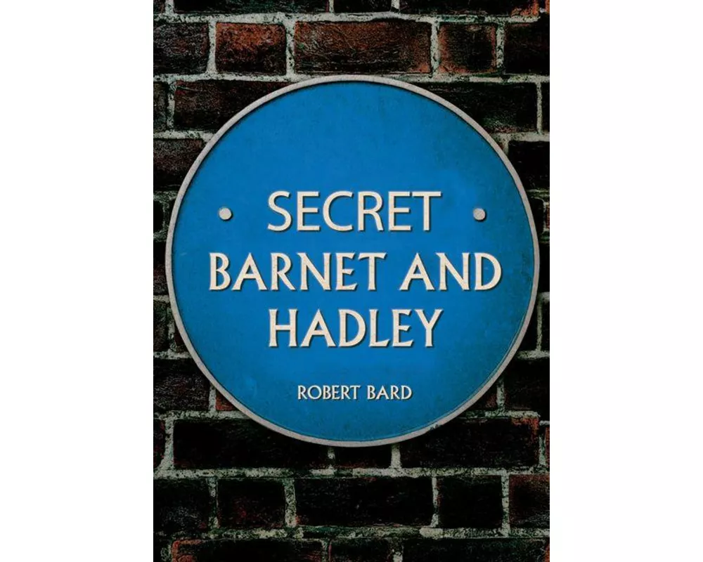 Secret Barnet and Hadley