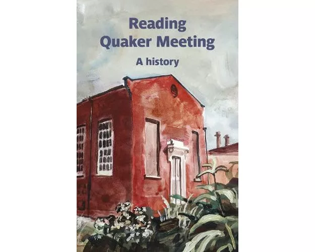 Reading Quaker Meeting: A History