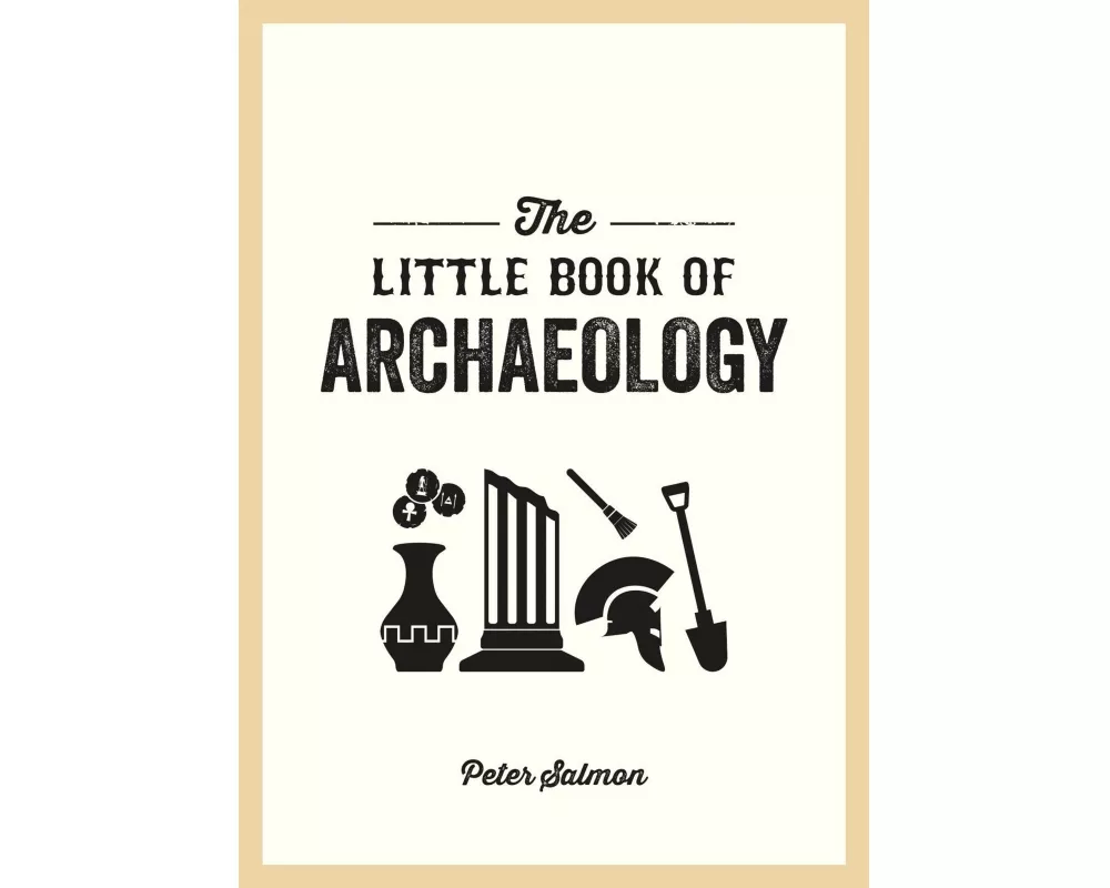 The Little Book of Archaeology