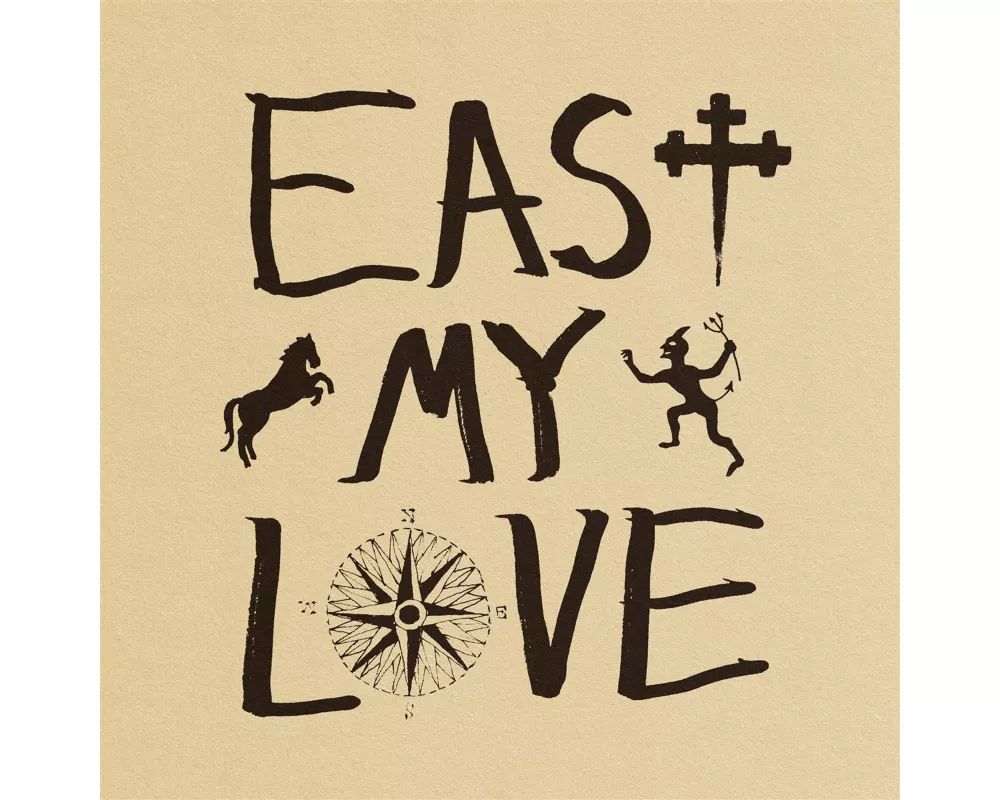 East My Love