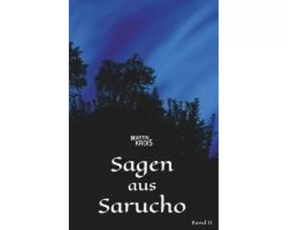Sagen aus Sarucho - Band II