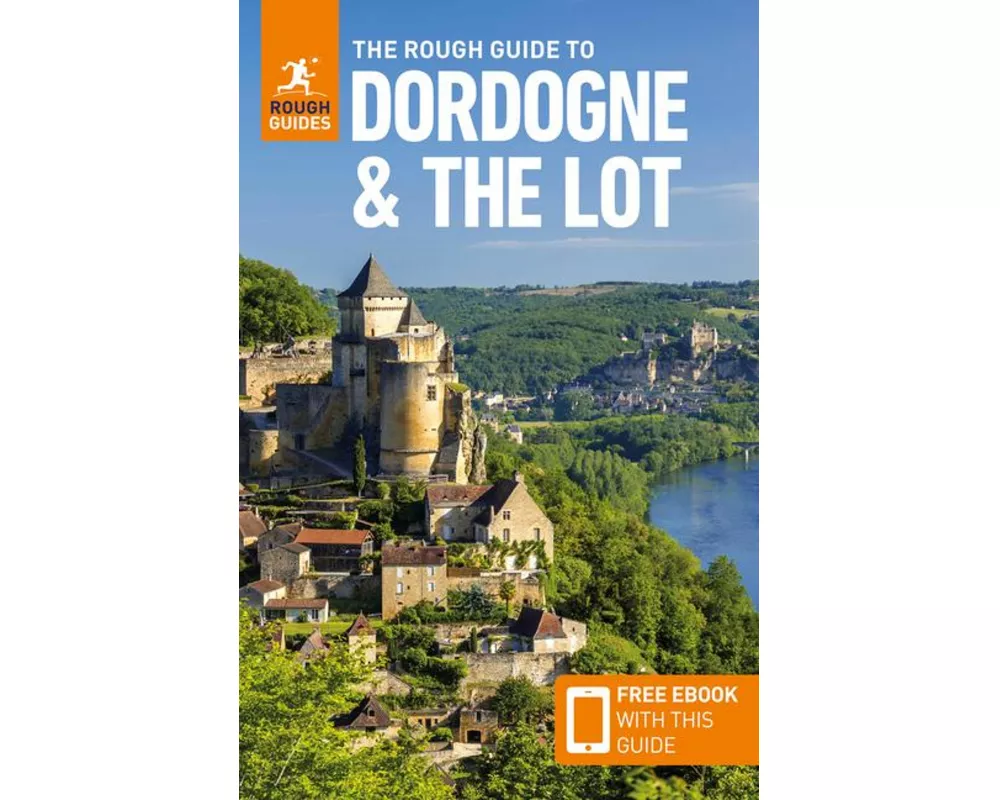 The Rough Guide to Dordogne and the Lot: Travel Guide with eBook