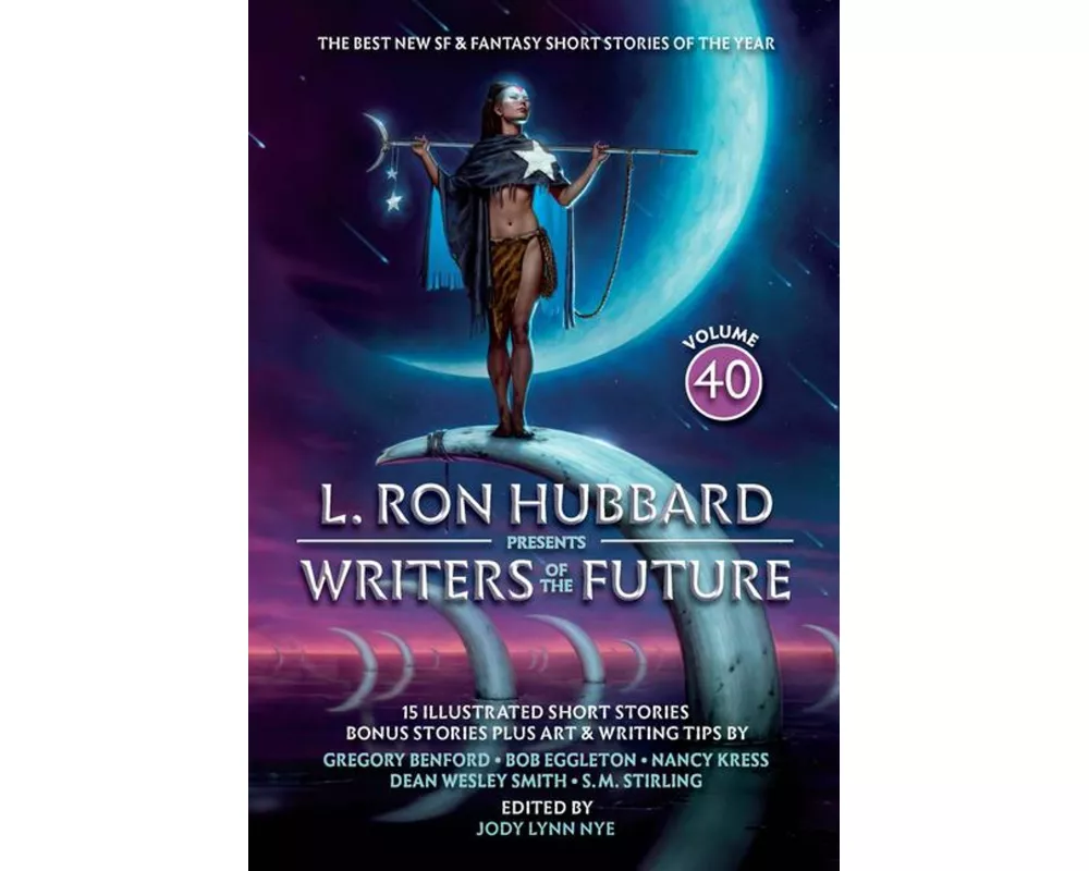 L. Ron Hubbard Presents Writers of the Future Volume 40