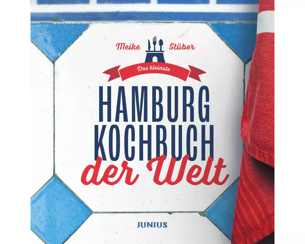 Das kleinste Hamburg-Kochbuch der Welt