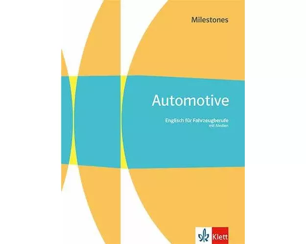 Automotive Milestones. Englisch für Fahrzeugberufe