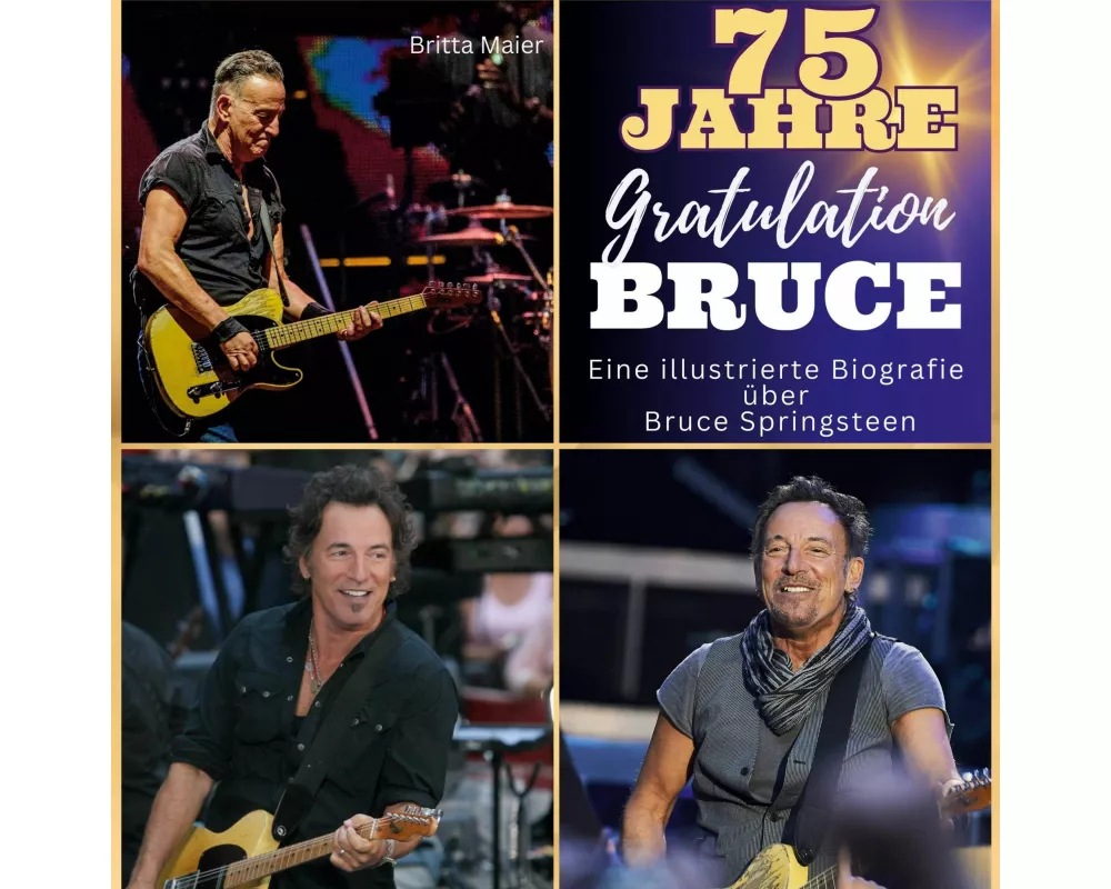 Eine illustrierte Biografie <br> über <br> Bruce Springsteen