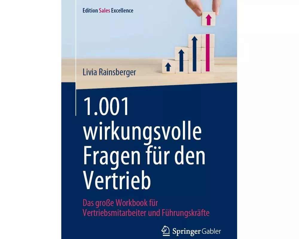 1.001 wirkungsvolle Fragen für den Vertrieb