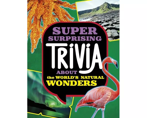 Super Surprising Trivia About the World's Natural Wonders