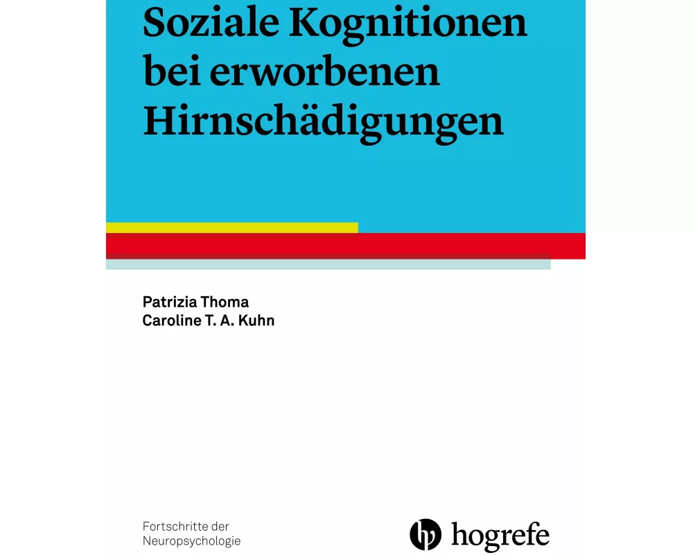 Soziale Kognitionen bei erworbenen Hirnschädigungen