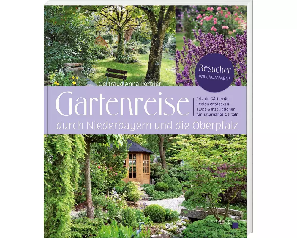 Gartenreise durch Niederbayern und die Oberpfalz