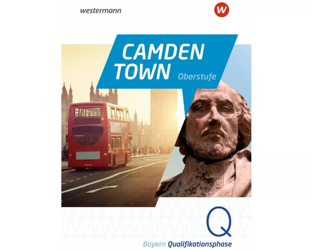 Camden Town Oberstufe. Textbook. Qualifikationsphase. Für die Sekundarstufe II in Bayern