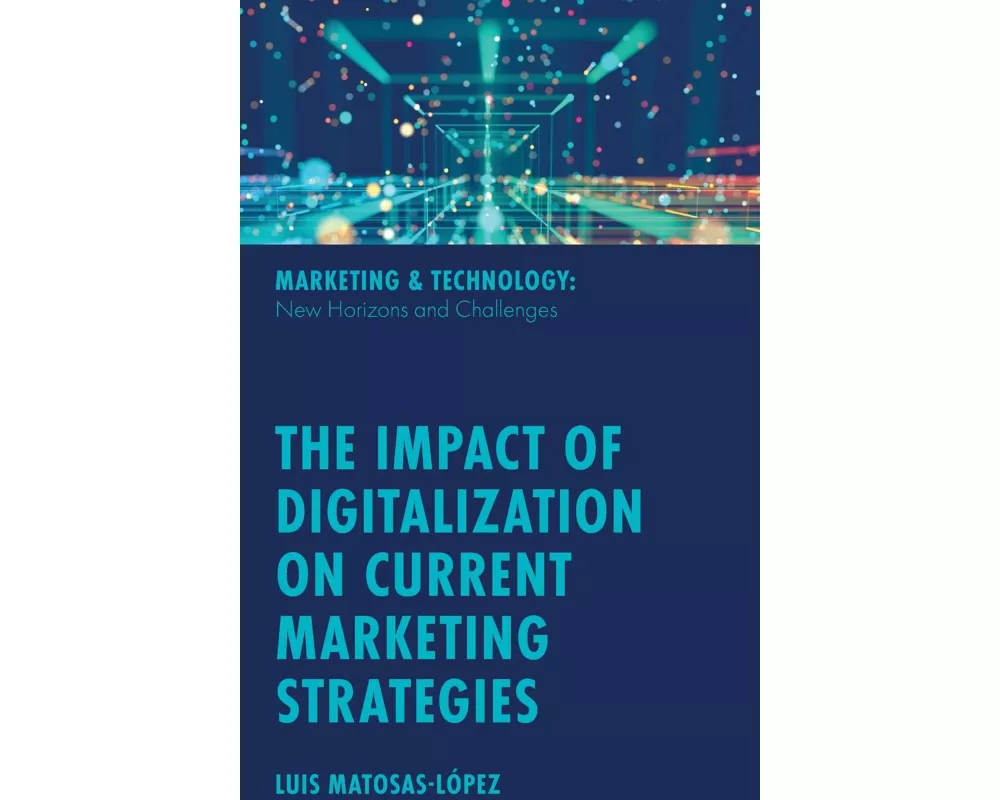 The Impact of Digitalization on Current Marketing Strategies