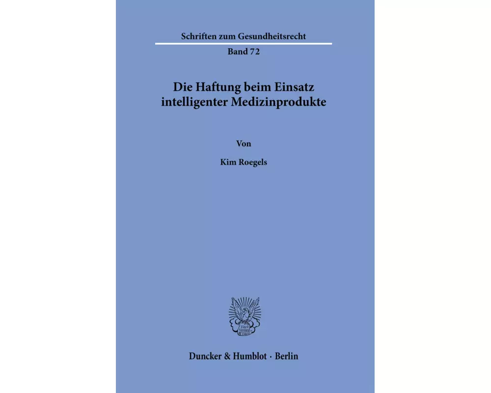 Die Haftung beim Einsatz intelligenter Medizinprodukte