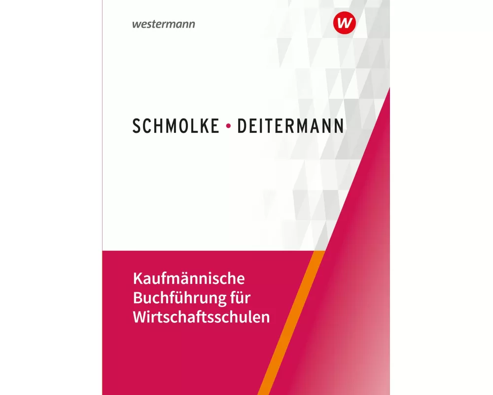 Kaufmännische Buchführung für Wirtschaftsschulen